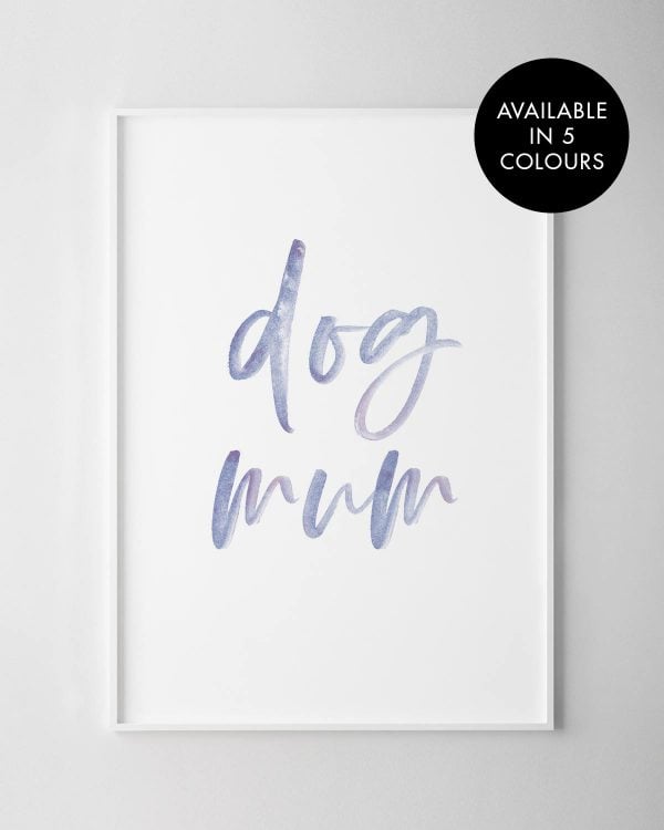 Dog Mum Print
