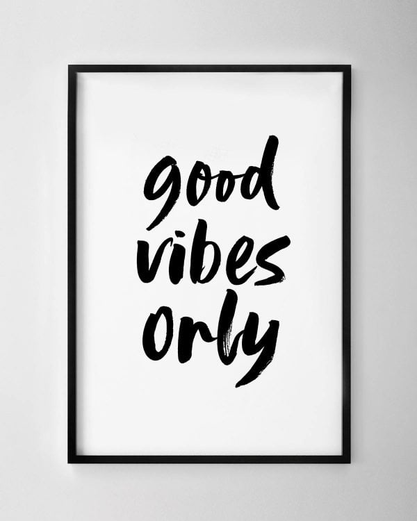 Good Vibes Only Print