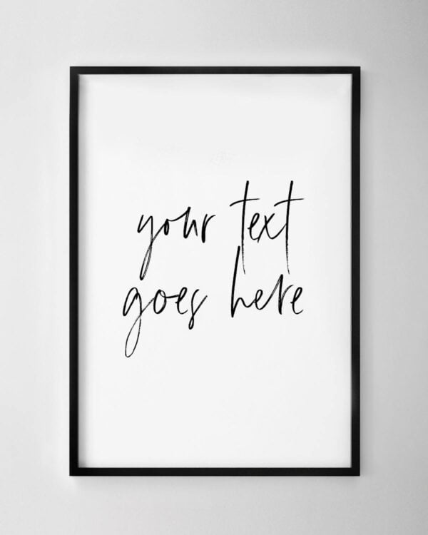 Custom Text Print – Design Your Own