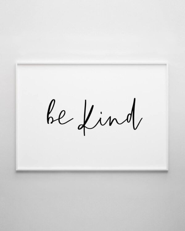 Be Kind Print