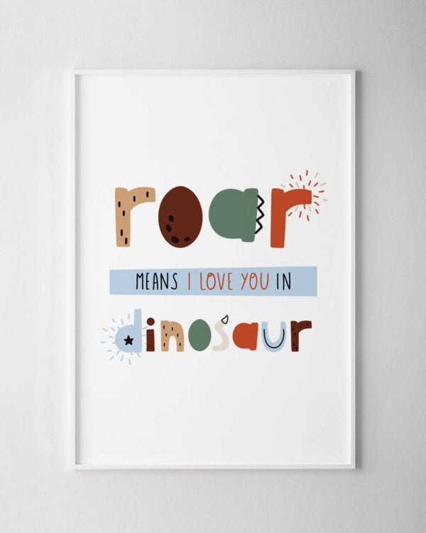 Roar Means I Love You Print
