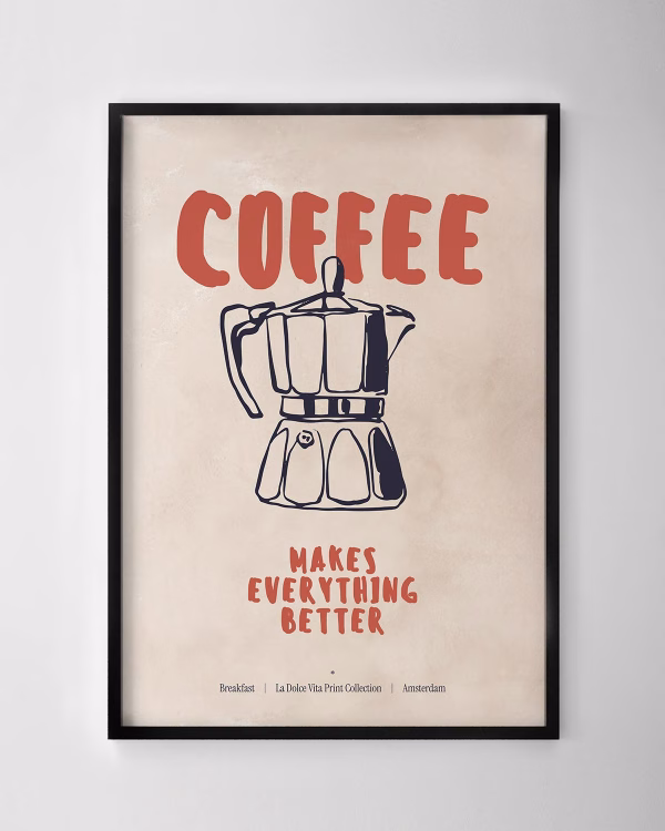 Coffee Makes Everything Better Print No.1