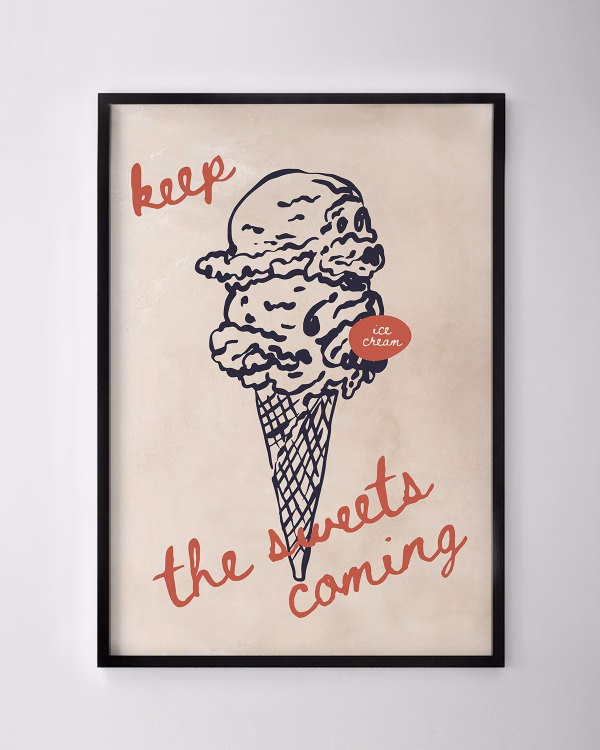 Keep The Sweets Coming Print